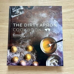 The Dirty Apron Cooking School Cookbook by David Robertson
